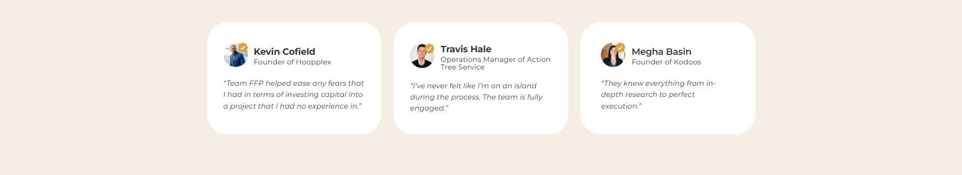 Client testimonials — Kevin Cofield (Founder of Hoopplex), Travis Hale (Operations Manager, Action Tree Service) and Megha Basin (Founder of Kodoos)